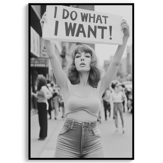 Retro Feminist Protest Print, I Do What I Want Wall Art, Vintage Woman Protesting For Rights Poster